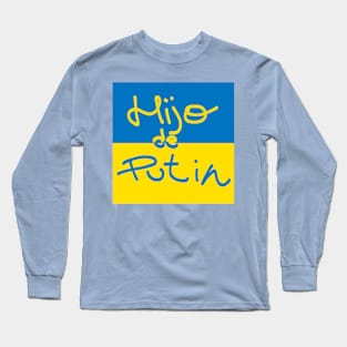 HIJODEPUTIN Long Sleeve T-Shirt